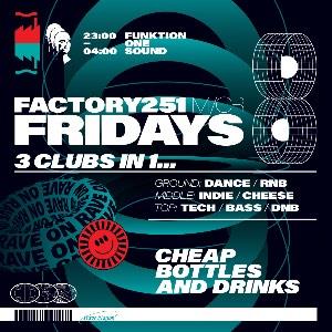 FACTORY 251 FRIDAYS