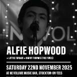 Alfie Hopwood + Support