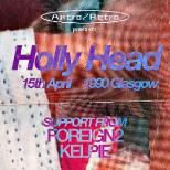 Holly Head + Foreign2 + Kelpie