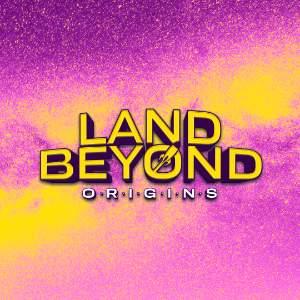 Land Beyond Festival: Origins 2026