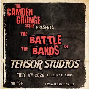 Camden Grunge Scene - Battle of the Bands!