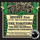 THE TOASTERS + THE RED BASTARDS + CARTOON VIOLENCE