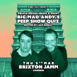 Big Mad Andy's Peep Show Quiz - Brixton Jamm