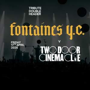 Fontaines DC v Two Door Cinema Club Tribute