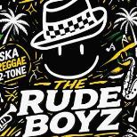 THE RUDE BOYZ