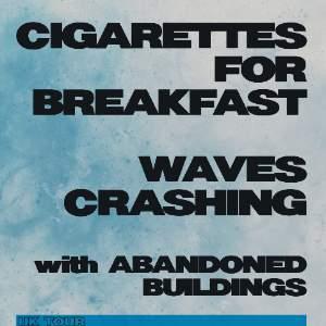 Cigarettes for Breakfast