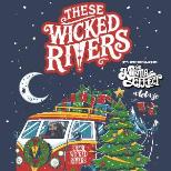 These Wicked Rivers and friends Christmas Show