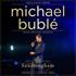 Michael Bublé + Special Guests