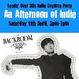 An Afternoon of Indie LEEDS (Over 30S Only)