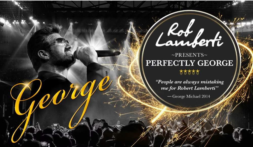 Rob Lamberti PERFECTLY GEORGE MICHAEL