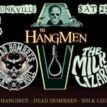 The Hangmen + Dead Hombres + Milk Lizards