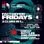 FACTORY 251 FRIDAYS