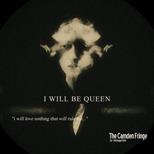 I Will Be Queen