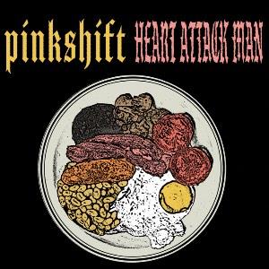 Heart Attack Man & Pinkshift