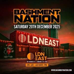 BASHMENT NATION - London's Biggest Xmas Day Party