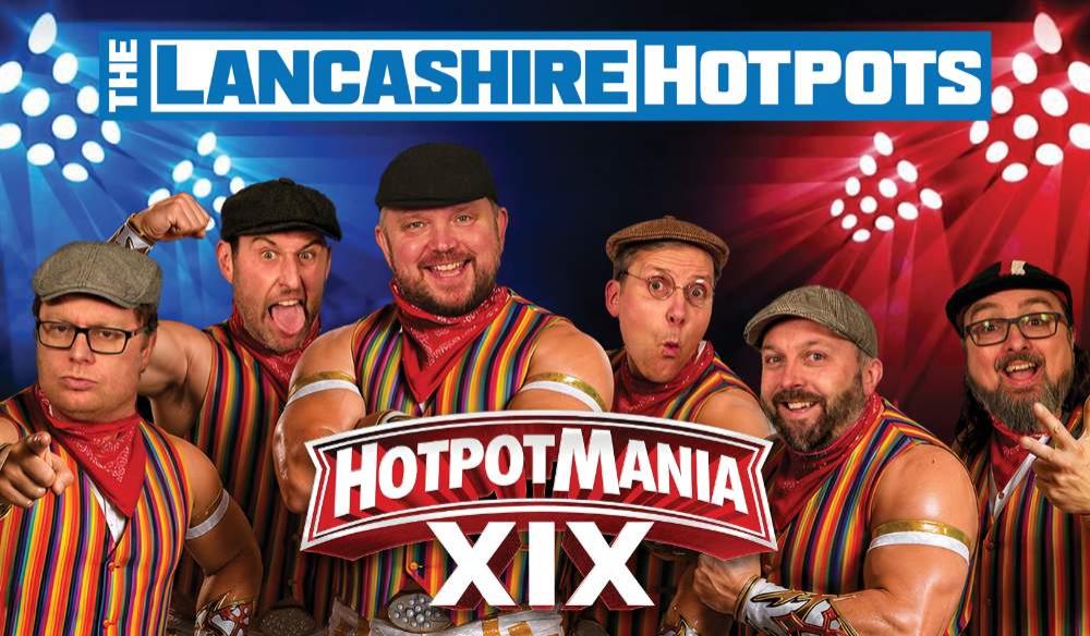 The Lancashire Hotpots: Hotpotmania Tour