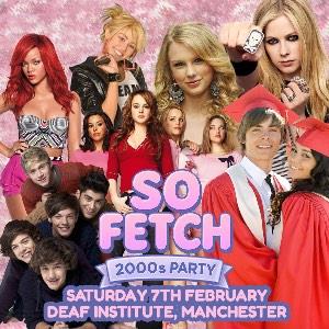 So Fetch - 2000s Party