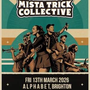 Mista Trick Collective at Alphabet Brighton