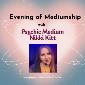 Evening of Mediumship with Nikki Kitt