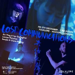 Lost Communications + Lucian Fletcher + benjin Lost Communications + Lucian Fletcher + benjin