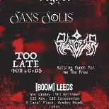 Sans Solis + Too Late for Gods + Distorted Heaven
