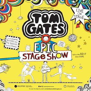 Tom Gates Epic Stage Show!