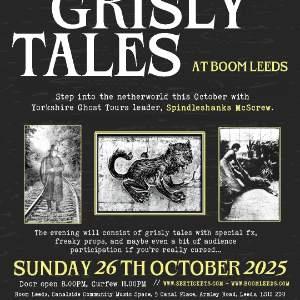 Grisly Tales at Boom Leeds