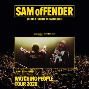 SAM ofFENDER - WATCHING PEOPLE TOUR 2026