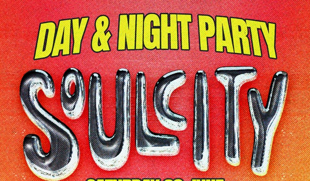 Soul City (Day & Night Party)