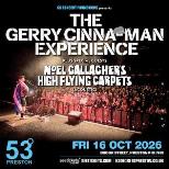 The Gerry Cinna-Man Experience
