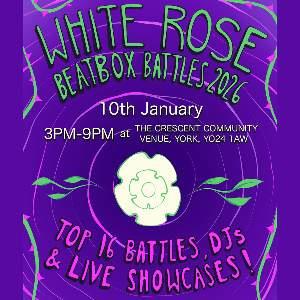 White Rose Beatbox Battles 2026