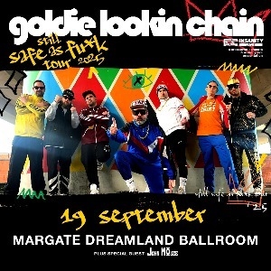 Goldie Lookin Chain - Still Safe As Fu*k Tour