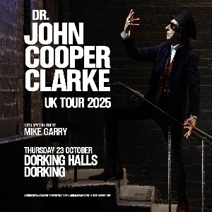 Dr John Cooper Clarke + Special Guests