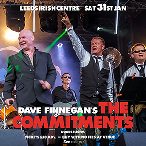 Dave Finnegan's THE COMMITMENTS Leeds Irish Centre