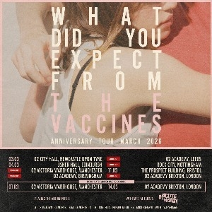 The Vaccines - What Did You Expect Tour