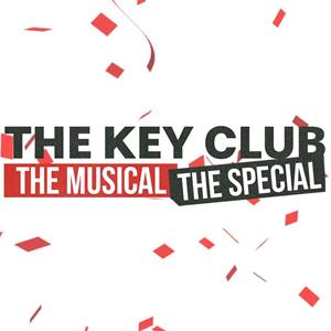 The Key Club: The Musical: The Special (Club Night