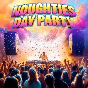Noughties Day Party Noughties Day Party
