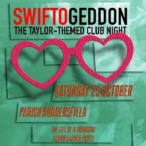 Swiftogeddon - The Taylor Themed Club Night
