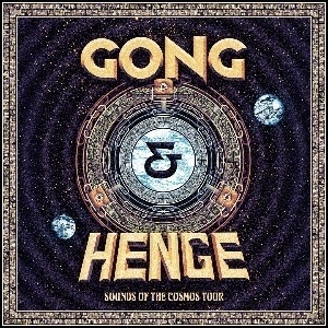HENGE + GONG - Sounds of the Cosmos Tour Tickets