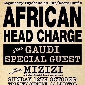 African Head Charge & Gaudi Special Guest