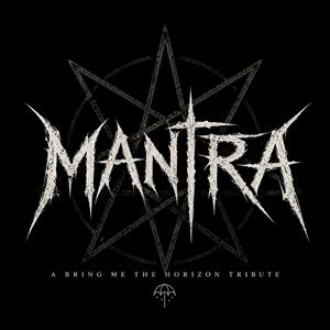 Mantra - A Bring me The Horizon tribute