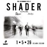 SHADER - FOUNDRY FEST OPENING GIG