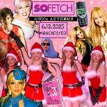 So Fetch - 2000s Party Xmas Special
