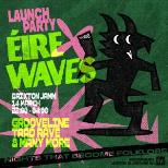 Éirewaves Launch Party with Grooveline & Trad Rave