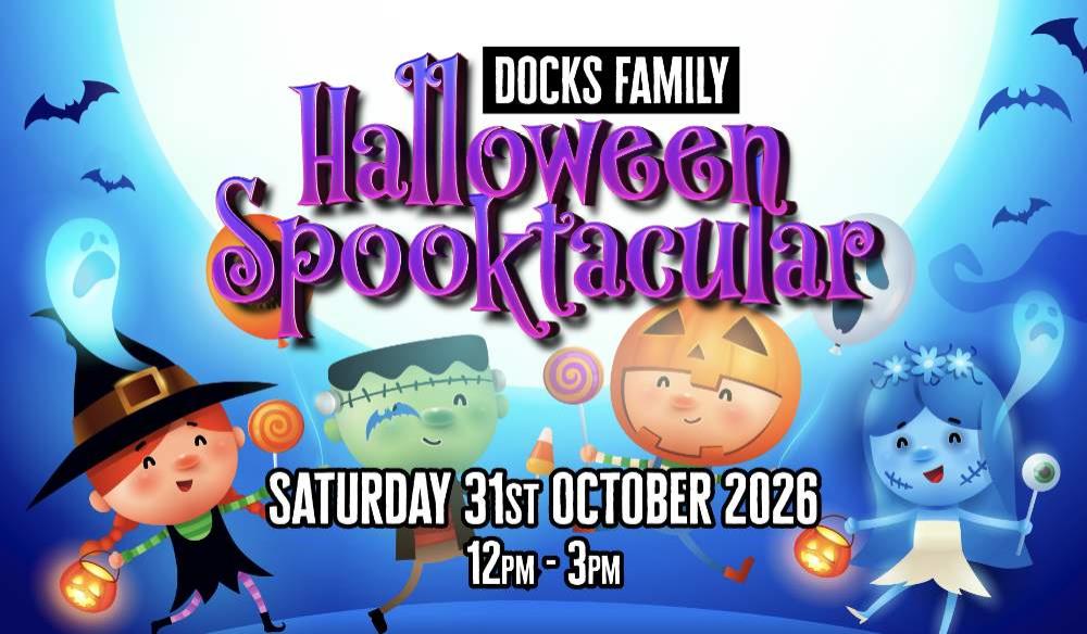 DOCKS FAMILY: HALLOWEEN SPOOKTACULAR