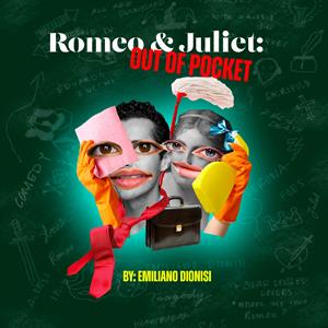 Romeo and Juliet: Out of Pocket Romeo and Juliet: Out of Pocket