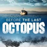 Before the Last Octopus with Q&A