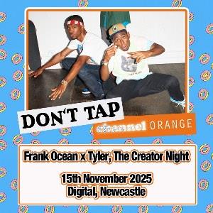 Frank Ocean x Tyler, The Creator Night Frank Ocean x Tyler, The Creator Night