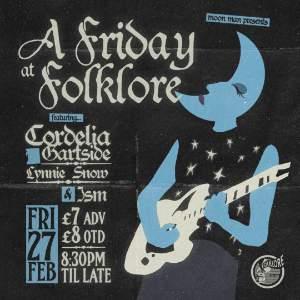 A Friday @ Folklore w/ CORDELIA GARTSIDE + MORE