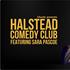 Halstead Comedy Club Featuring Sara Pascoe